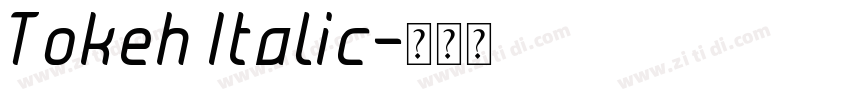Tokeh Italic字体转换 Tokeh Italic字体转换